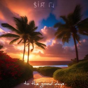 To the Good Days (feat. Leekyxiv) (Explicit)