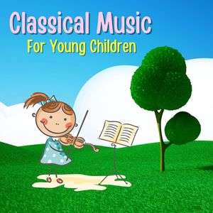 Classical Music For Young Children