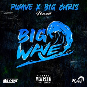 Big Wave 2.0 (Explicit)