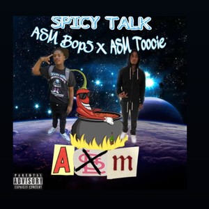 Spicy talk (feat. Asm Bop5) [Explicit]