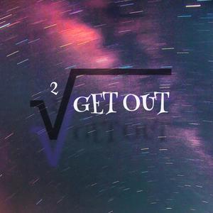 RT. 2 GET OUT (Explicit)