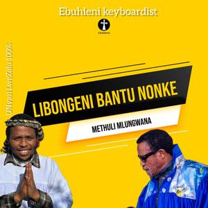 Libongeni bantu nonke