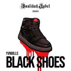 Black Shoes (feat. YVNBILL$) (Explicit)