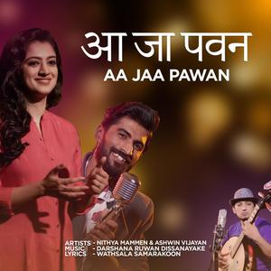 Aa Jaa Pawan (आ जा पवन) (feat. Nithya Mammen & Ashwin Vijayan) [Explicit]