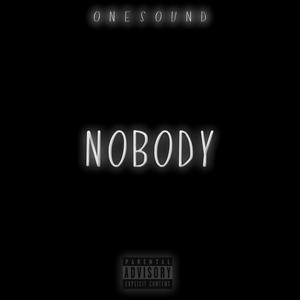 Nobody (Explicit)