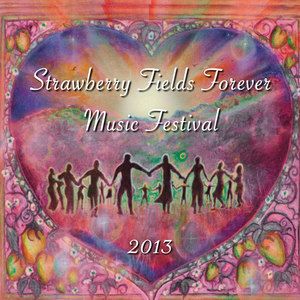 Strawberry Fields Forever Music Festival 2013