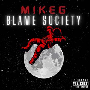 Blame Society (Explicit)