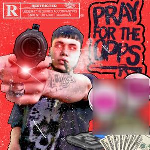 Pray For The Opps (Explicit)