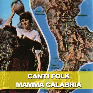 CANTI FOLK MAMMA CALABRIA