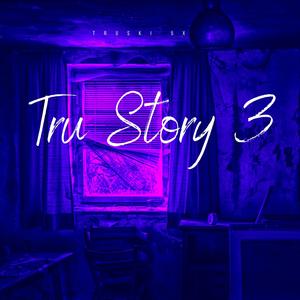 Tru Story 3 (Explicit)