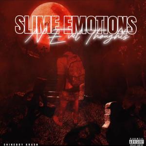 Slime Emotions N Evil Thoughts (Explicit)