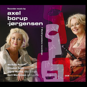 BORUP-JØRGENSEN, A.: Recorder Music (Petri, Selin)