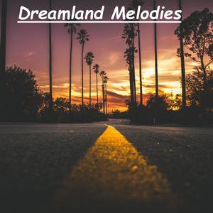 Dreamland Melodies