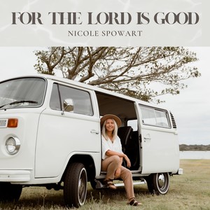 For the Lord Is Good (Radio Version)