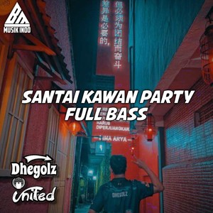 DJ Santai Kawan Party Full Bass