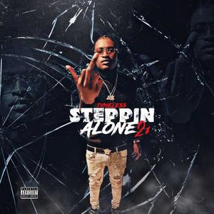 Steppin Alone 2x (Explicit)