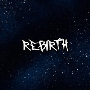 REBIRTH