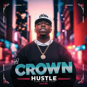 Crown Hustle (feat. Omkar Gfx) [Explicit]