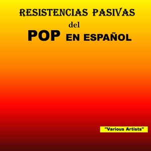 Resistencias Pasivas Del Pop En Español