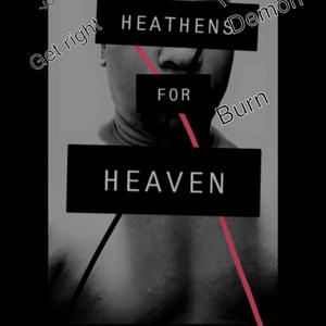 Heaven For Heathens (Explicit)