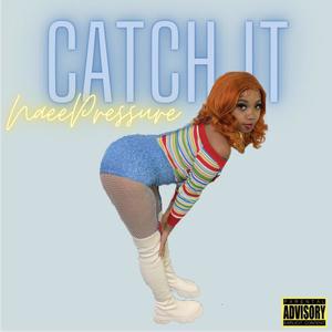 Catch It (Explicit)