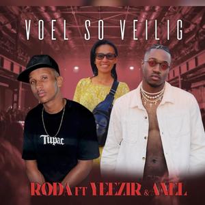 Voel So Veilig (feat. Yeezir & Anel ) [Explicit]