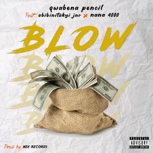 Blow (feat. OTJ & Nana 4000)