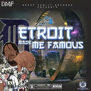 DETROIT MADE ME FAMOUS (Explicit)