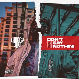 Don’t Say Nothin (Explicit)