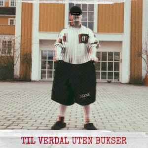 Til Verdal Uten Bukser (Explicit)