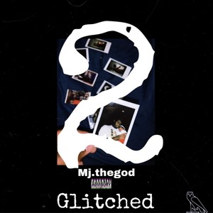 Glitched 2 (Explicit)