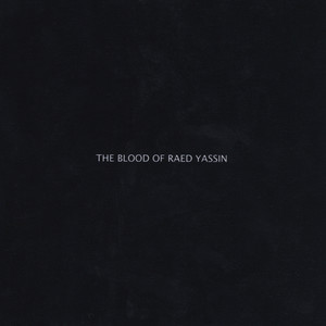 The Blood of Raed Yassin