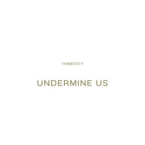 Undermine Us (Explicit)