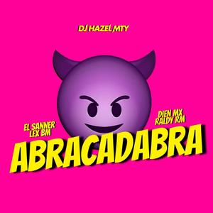 Abracadabra (feat. Raldy RM, Lex Bm, El Saaneer & Díen Mx) (Remix)