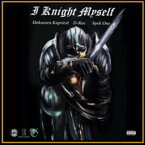 I Knight Myself (Explicit)