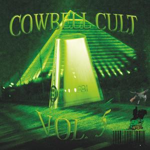 Cowbell Cult, Vol. 5 (Explicit)