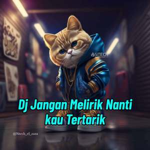 DJ JANGAN MELIRIK NANTI KAU TERTARIK (Explicit)
