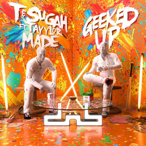 Geeked Up (feat. Tayylor Made) (Explicit)