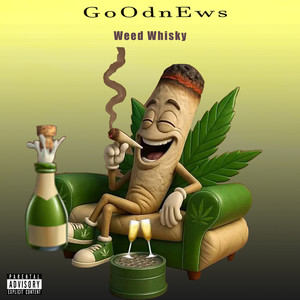 Weed Whisky (Explicit)