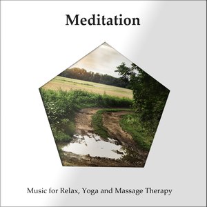 Meditation: Music for Relax, Yoga and Massage Therapy