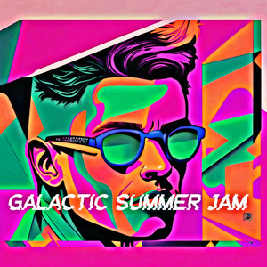 Galactic Summer Jam