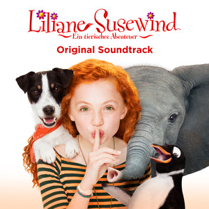 Liliane Susewind - Ein tierisches Abenteuer (Original Motion Picture Soundtrack)