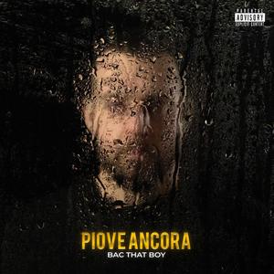 Piove Ancora (Explicit)