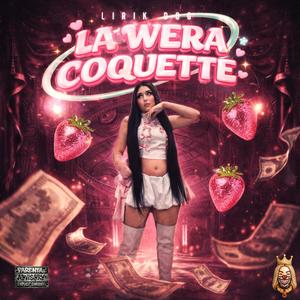LA WERA COQUETTE (Explicit)