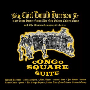 Congo Square Suite: Movement I (feat. Max Moran, Joe Dyson & The Congo Square Nation Afro- New Orleans Cultural Group)