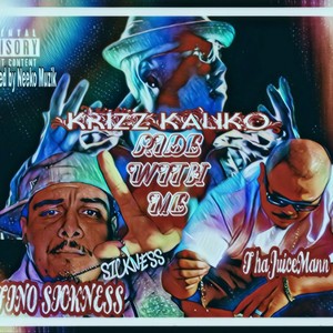 Ride with me (feat. KRIZZ KALIKO & FINO SICKNESS) (Explicit)