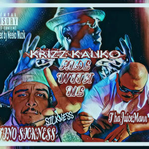 Ride with me (feat. KRIZZ KALIKO & FINO SICKNESS) (Explicit)