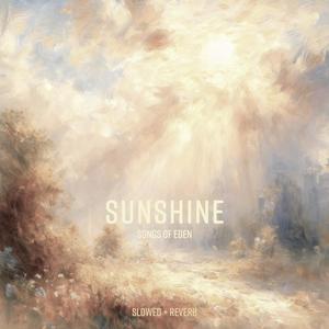 sunshine (Slowed + Reverb)