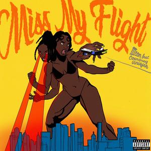 Miss My Flight (feat. Courtney Unique) [Explicit]