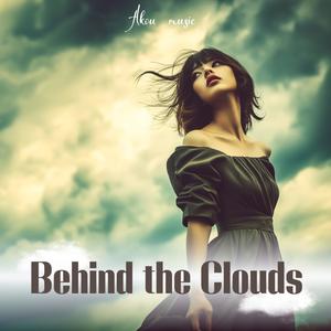 Behind the Clouds